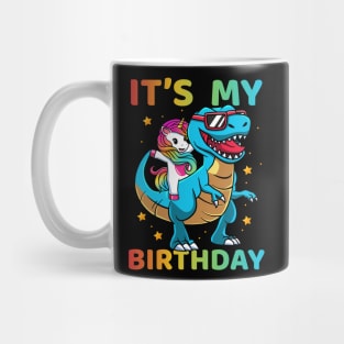 Its My Birthday Unicorn And Dinosaur T-Rex Lover Mug